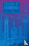 Bai, Xiao, Yuehui, Pu, Dacheng, Shen, Jun, Cai - The Book of Shanghai