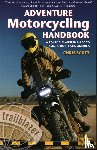 Scott, Chris - Adventure Motorcycling Handbook Trailblazer Guide