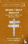 Gooding, David W, Lennox, John C - Being Truly Human