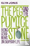 Jones, Glyn - The Peg and the Pumice Stone