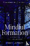 Lambert, Shaun - Mindful Formation