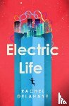 Delahaye, Rachel - Electric Life