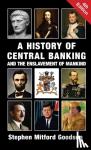 Goodson, Stephen Mitford - A History of Central Banking and the Enslavement of Mankind