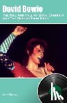 Shenton, Laura - David Bowie The Rise And Fall Of Ziggy Stardust And The Spiders From Mars: In-depth