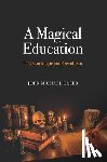Greer, John Michael - A Magical Education