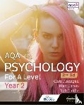 Flanagan, Cara, Jarvis, Matt, Liddle, Rob - AQA Psychology for A Level Year 2 Student Book: 2nd Edition