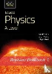 Kelly, Gareth, Morris, Iestyn, Wood, Nigel - Eduqas Physics A Level - Revision Workbook 1