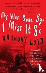 Loyd, Anthony - My War Gone By, I Miss It So