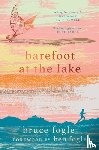 Fogle, Bruce - Barefoot at the Lake