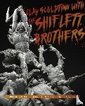 Shiflett, Brandon, Shiflett, Jarrod - Clay Sculpting with the Shiflett Brothers