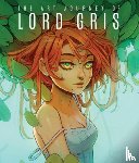 Lord Gris - The Art Journey of Lord Gris