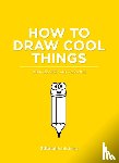  - How to Draw Cool Things