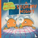 Carthew, Mark - Marvin and Marigold: A Stormy Night