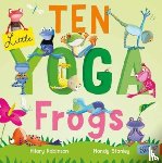 Robinson, Hilary - Ten Little Yoga Frogs