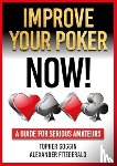 Goggin, Topher, Fitzgerald, Alexander - Improve Your Poker - Now!