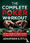 Little, Jonathan - The Complete Poker Workout