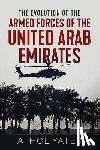 Yates, Athol - The Evolution of the Armed Forces of the United Arab Emirates