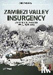 Wood, J. R. T. - Zambezi Valley Insurgency