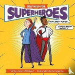 Whitehead, Dan - SELF HELP FOR SUPERHEROES