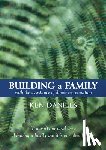 Daniels, Ken - Building a Family