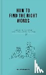 The School of Life - How to Find the Right Words