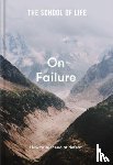 The School of Life - The School of Life: On Failure