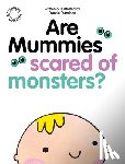 Frandsen, Fransie - Are Mummies Scared Of Monsters?