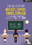 Barton, Craig - Reflect, Expect, Check, Explain: Sequences and behaviour to enable mathematical thinking in the classroom