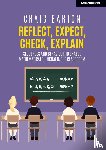 Barton, Craig - Reflect, Expect, Check, Explain: Sequences and behaviour to enable mathematical thinking in the classroom