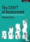 Chiles, Michael - The CRAFT Of Assessment