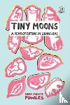 Powles, Nina Mingya - Tiny Moons