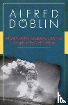 Doblin, Alfred - Mountains Oceans Giants: An Epic of the 27th Century