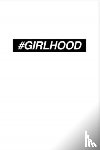 Hepburn, Cat - #GIRLHOOD