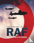 Lepine, Mike - The History of The Raf and The Lancaster Bomber