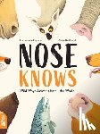 Figueras, Emmanuelle - Nose Knows: Wild Ways Animals Smell the World