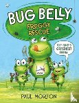 Morton, Paul - Bug Belly: Froggy Rescue