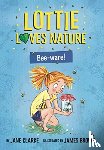 Clarke, Jane - Lottie Loves Nature: Bee-Ware