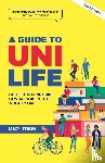 Tobin, Lucy - A Guide to Uni Life