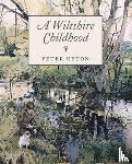 Upton, Peter - A Wiltshire Childhood