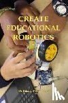 Weaver Phd, Kesorn Pechrach - CREATE EDUCATIONAL ROBOTICS