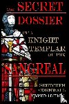 Cornwall, Gretchen - The Secret Dossier of a Knight Templar of the Sangreal
