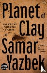 Yazbek, Samar - Planet of Clay