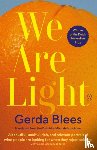 Blees, Gerda - We Are Light