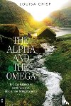 Crisp, Louisa - The Alpha and the Omega