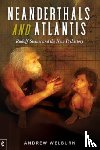Welburn, Andrew - Neanderthals and Atlantis
