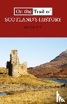 Ross, David R. - On the Trail of Scotland's History