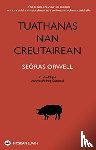 Orwell, George - Tuathanas nan Creutairean [Animal Farm in Gaelic]