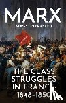 Marx, Karl - The Class Struggles in France: 1848-1850