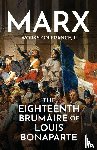 Marx, Karl - 18TH BRUMAIRE OF LOUIS BONAPAR