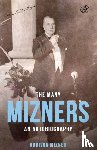 Mizner, Addison - The Many Mizners